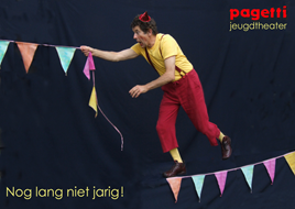 Gratis  voorstelling ”Nog lang niet jarig” door Pagetti Jeugdtheater